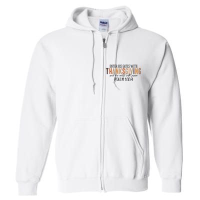 Enter His Gates With Thanksgiving And His Courts With Praise Full Zip Hoodie