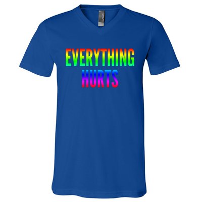 Everything Hurts Gift V-Neck T-Shirt