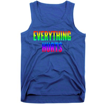 Everything Hurts Gift Tank Top