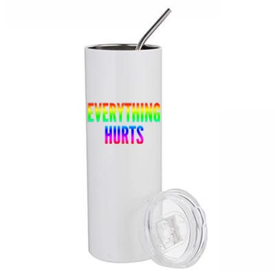 Everything Hurts Gift Stainless Steel Tumbler