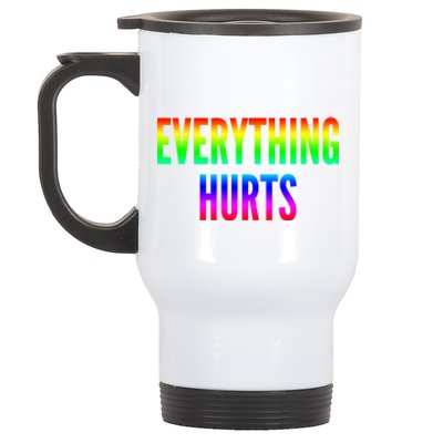 Everything Hurts Gift Stainless Steel Travel Mug