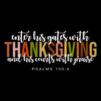 Enter His Gates With Thanksgiving And His Courts With Praise 16 in Basic Backpack