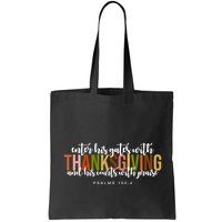 Enter His Gates With Thanksgiving And His Courts With Praise Bag