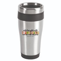 Enter His Gates With Thanksgiving And His Courts With Praise 16oz Travel Tumbler