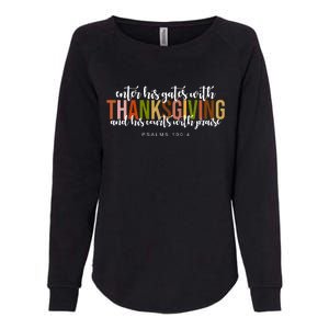 Enter His Gates With Thanksgiving And His Courts With Praise Womens California Wash Sweatshirt