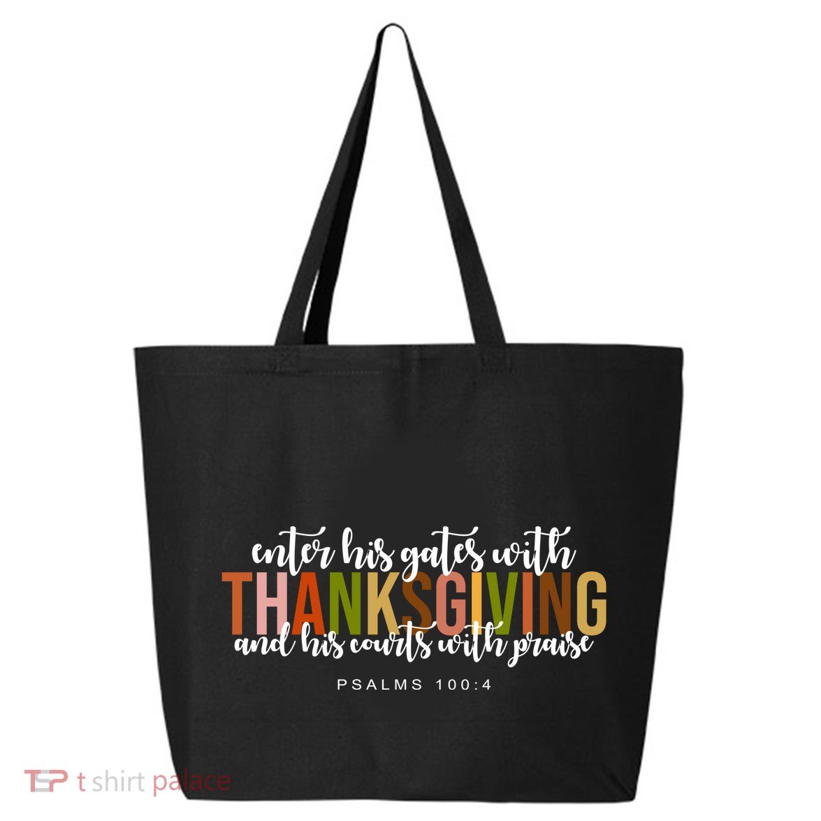 Enter His Gates With Thanksgiving And His Courts With Praise 25L Jumbo Tote