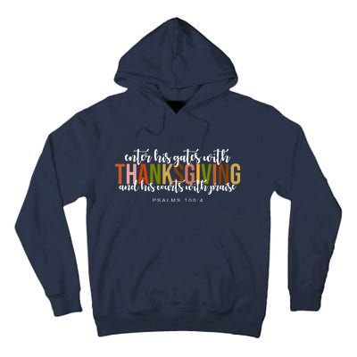 Enter His Gates With Thanksgiving And His Courts With Praise Tall Hoodie