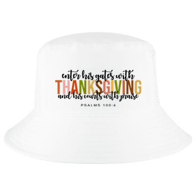 Enter His Gates With Thanksgiving And His Courts With Praise Cool Comfort Performance Bucket Hat