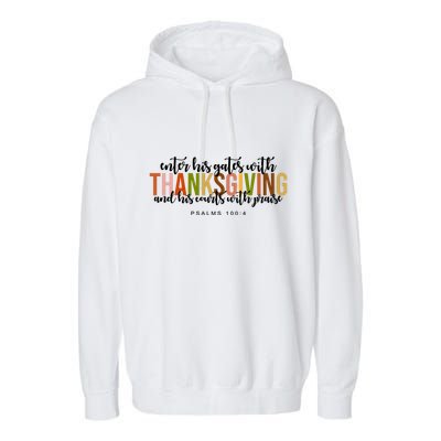 Enter His Gates With Thanksgiving And His Courts With Praise Garment-Dyed Fleece Hoodie