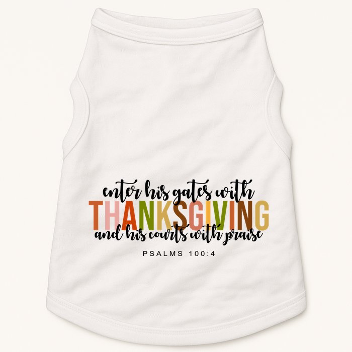Enter His Gates With Thanksgiving And His Courts With Praise Doggie Tank