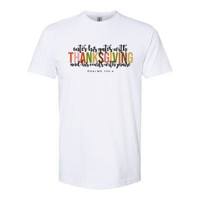 Enter His Gates With Thanksgiving And His Courts With Praise Softstyle CVC T-Shirt