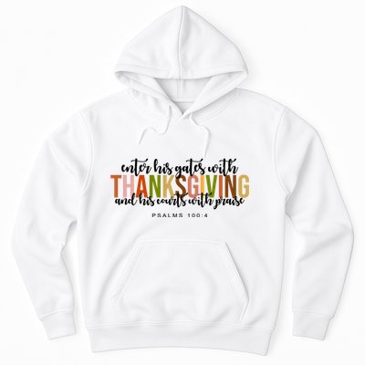 Enter His Gates With Thanksgiving And His Courts With Praise Hoodie