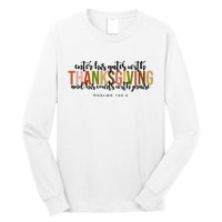 Enter His Gates With Thanksgiving And His Courts With Praise Long Sleeve Shirt