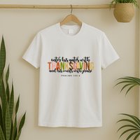 Enter His Gates With Thanksgiving And His Courts With Praise T-Shirt