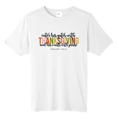 Enter His Gates With Thanksgiving And His Courts With Praise Tall Fusion ChromaSoft Performance T-Shirt