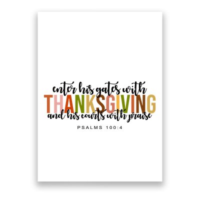 Enter His Gates With Thanksgiving And His Courts With Praise Poster
