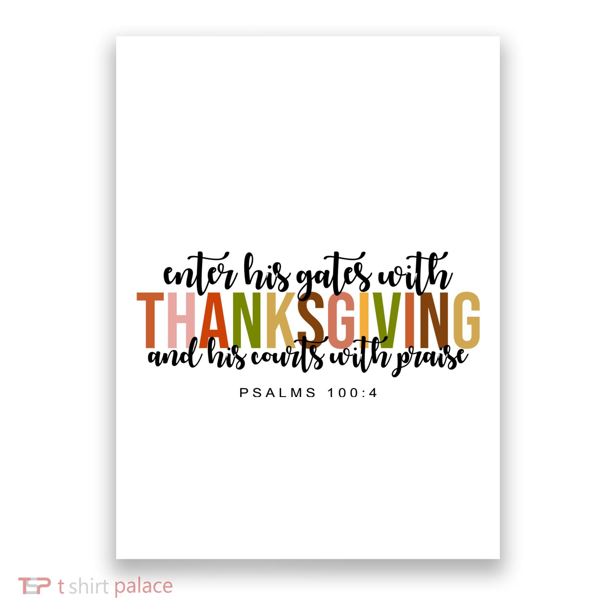 Enter His Gates With Thanksgiving And His Courts With Praise Poster