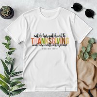 Enter His Gates With Thanksgiving And His Courts With Praise Premium T-Shirt