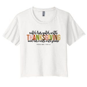 Enter His Gates With Thanksgiving And His Courts With Praise Women's Crop Top Tee