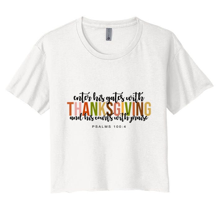 Enter His Gates With Thanksgiving And His Courts With Praise Crop Top