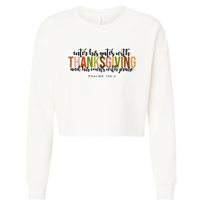 Enter His Gates With Thanksgiving And His Courts With Praise Cropped Pullover Crew