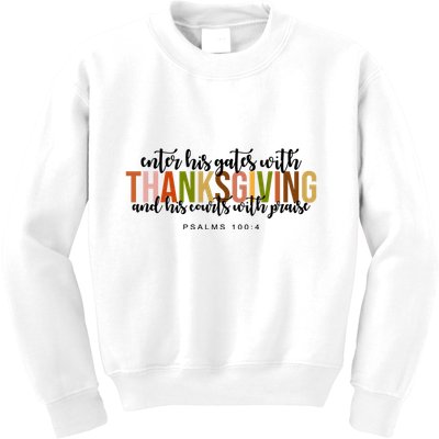 Enter His Gates With Thanksgiving And His Courts With Praise Kids Sweatshirt