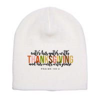 Enter His Gates With Thanksgiving And His Courts With Praise Short Acrylic Beanie