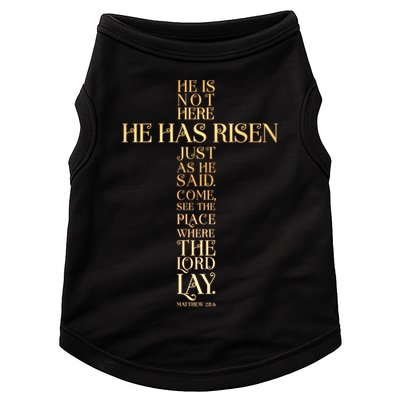 Easter He Has Risen Scripture Cross Matthew 28 6 Doggie Tank