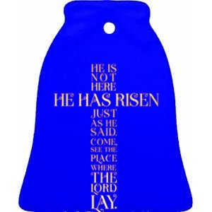 Easter He Has Risen Scripture Cross Matthew 28 6 Ceramic Bell Ornament