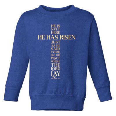Easter He Has Risen Scripture Cross Matthew 28 6 Toddler Sweatshirt