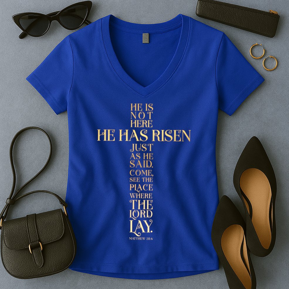 Easter He Has Risen Scripture Cross Matthew 28 6 Women's V-Neck T-Shirt