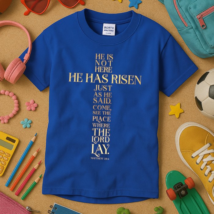 Easter He Has Risen Scripture Cross Matthew 28 6 Kids T-Shirt