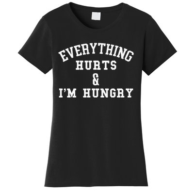 Everything Hurts & IM Hungry Running Marathon Runner Women's T-Shirt