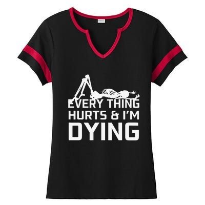 Everything Hurts & Im Dying Workout Funny Skeleton Ladies Halftime Notch Neck Tee