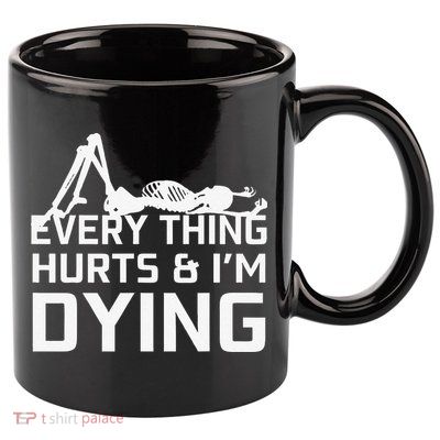 Everything Hurts & Im Dying Workout Funny Skeleton 11oz C Handle Ceramic Mug