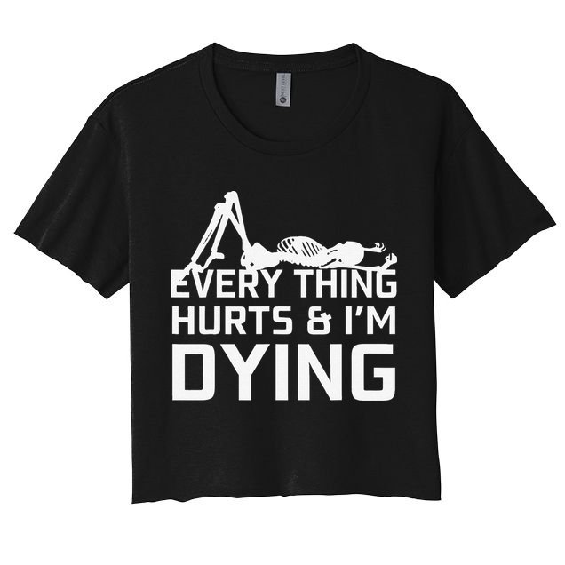 Everything Hurts & Im Dying Workout Funny Skeleton Crop Top