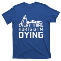 Everything Hurts & Im Dying Workout Funny Skeleton T-Shirt