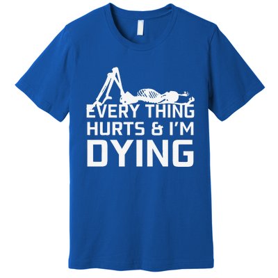 Everything Hurts & Im Dying Workout Funny Skeleton Premium T-Shirt