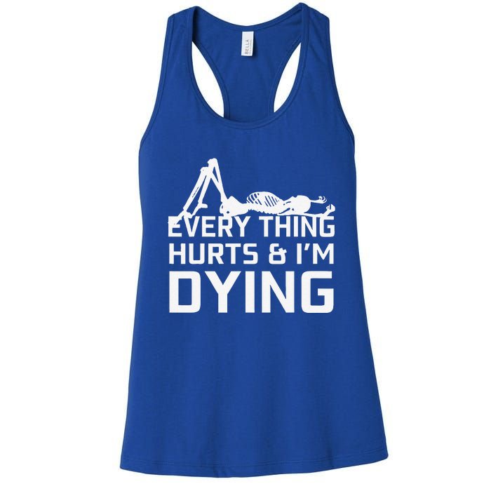 Everything Hurts & Im Dying Workout Funny Skeleton Women's Racerback Tank