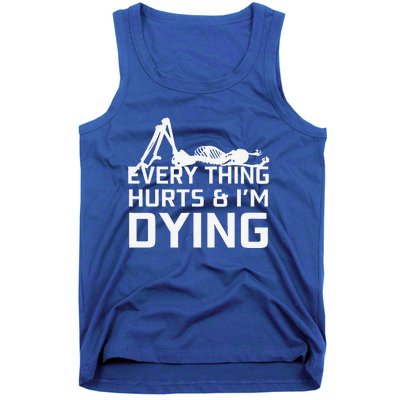 Everything Hurts & Im Dying Workout Funny Skeleton Tank Top