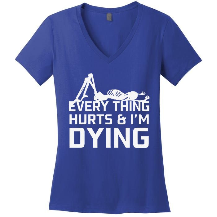 Everything Hurts & Im Dying Workout Funny Skeleton Women's V-Neck T-Shirt