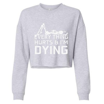 Everything Hurts & Im Dying Workout Funny Skeleton Cropped Pullover Crew