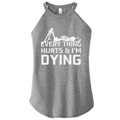 Everything Hurts & Im Dying Workout Funny Skeleton Women’s Perfect Tri Rocker Tank