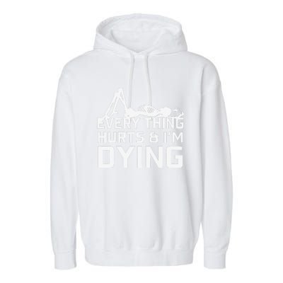 Everything Hurts & Im Dying Workout Funny Skeleton Garment-Dyed Fleece Hoodie