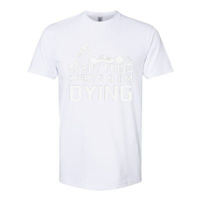 Everything Hurts & Im Dying Workout Funny Skeleton Softstyle CVC T-Shirt