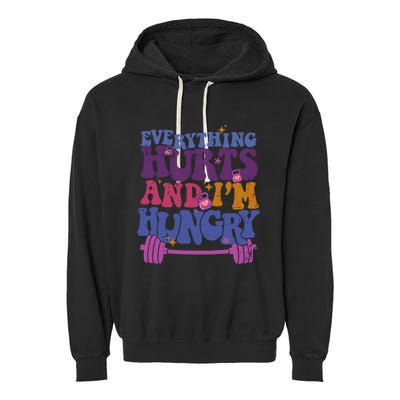 Everything Hurts IM Hungry Funny Workout Garment-Dyed Fleece Hoodie