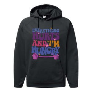 Everything Hurts IM Hungry Funny Workout Performance Fleece Hoodie