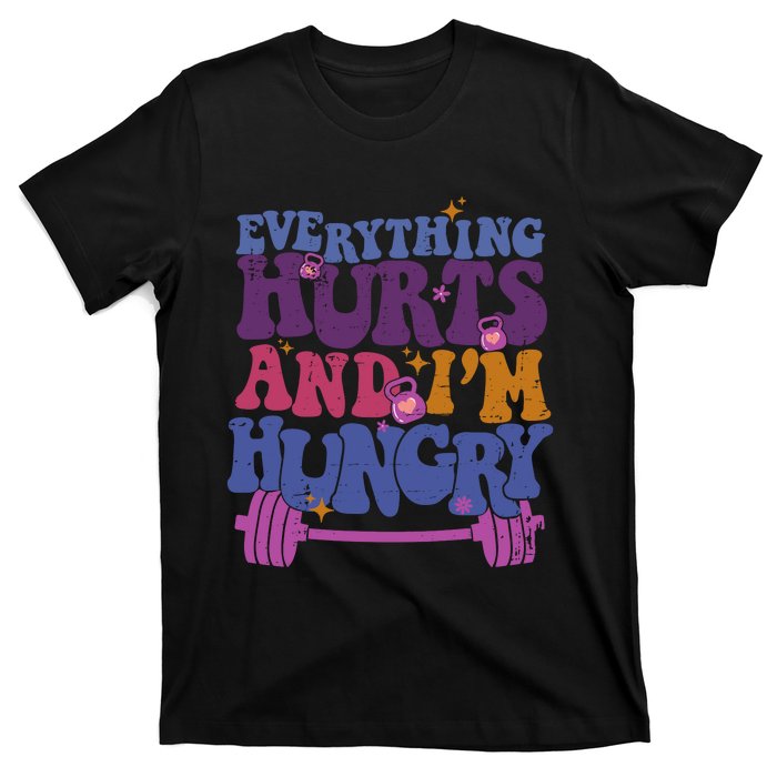 Everything Hurts IM Hungry Funny Workout T-Shirt