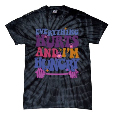 Everything Hurts IM Hungry Funny Workout Tie-Dye T-Shirt