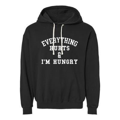 Everything Hurts & IM Hungry Running Marathon Runner Garment-Dyed Fleece Hoodie